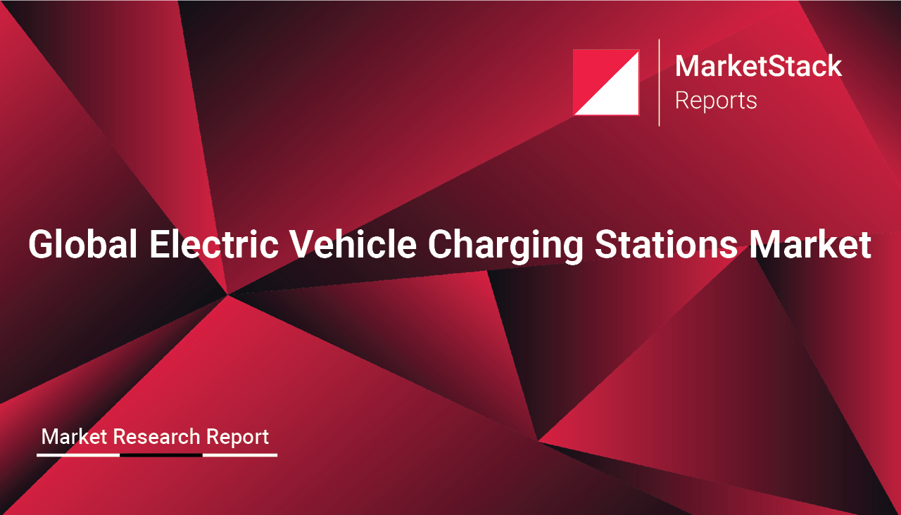 Global Electric Vehicle Charging Stations Market Outlook to 2029